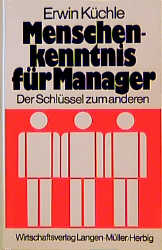 gebrauchtes Buch – Erwin Küchle – Menschenkenntnis für Manager - Der Schlüssel zum Anderen