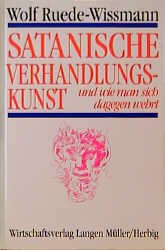 ISBN 9783784473017: Satanische Verhandlungskunst und wie man sich dagegen wehrt