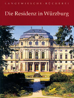 ISBN 9783784519210: Die Residenz in Würzburg