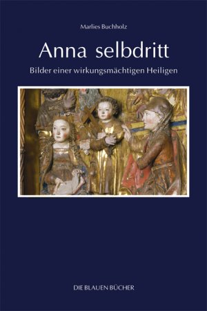 ISBN 9783784521138: Anna selbdritt – Bilder einer wirkungsmächtigen Heiligen