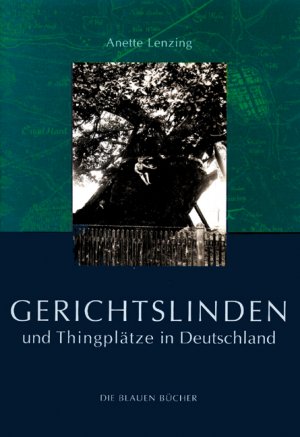 ISBN 9783784545202: Gerichtslinden und Thingplätze in Deutschland