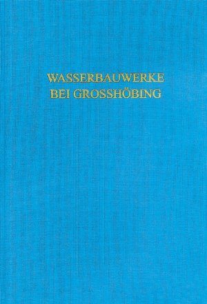 ISBN 9783784754017: Frühmittelalterliche Wassermühlen und Wasserbauwerke im Schwarzachtal bei Großhöbing