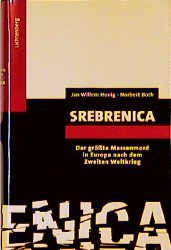 ISBN 9783785284094: Srebrenica : der größte Massenmord in Europa nach dem Zweiten Weltkrieg. Jan Willem Honig ; Norbert Both. Aus dem Engl. von Thomas Bertram