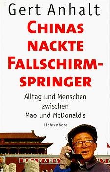 ISBN 9783785284445: Chinas nackte Fallschirmspringer : Alltag und Menschen zwischen Mao und McDonald's