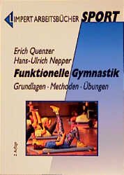 gebrauchtes Buch – Erich Quenzer – Funktionelle Gymnastik. Grundlagen, Methoden, Übungen.