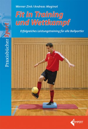 ISBN 9783785318157: Fit in Training und Wettkampf - Erfolgreiches Leistungstraining für alle Ballsportler