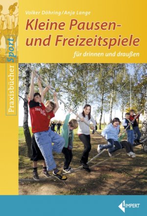 ISBN 9783785318645: Kleine Pausen- und Freizeitspiele – für drinnen und draußen