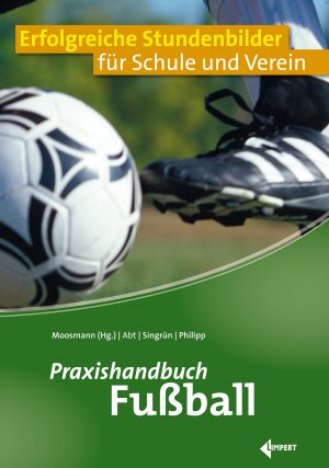 ISBN 9783785319468: Praxishandbuch Fußball - Erfolgreiche Stundenbilder für Schule und Verein