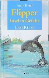 ISBN 9783785527115: Flipper - Insel in Gefahr