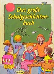 ISBN 9783785530023: Das grosse Schulgeschichtenbuch