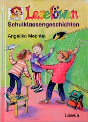gebrauchtes Buch – Leselöwen Schulklassengeschichten. Ab 7 J. gebrauchtes Buch – Leselöwen Schulklassengeschichten. Ab 7 J.