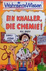 ISBN 9783785532027: Ein Knaller, die Chemie!