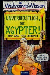 gebrauchtes Buch – Terry Deary – Unverwüstlich, die Ägypter!