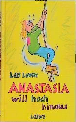 gebrauchtes Buch – Lois Lowry – Anastasia will hoch hinaus