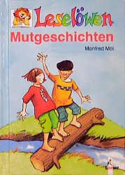 ISBN 9783785537527: Leselöwen-Mutgeschichten