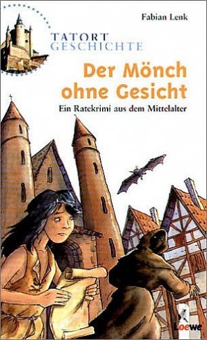 ISBN 9783785542330: Der Mönch ohne Gesicht – Ein Ratekrimi aus dem Mittelalter