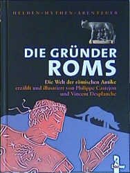 ISBN 9783785544723: Die Gründer Roms - Die Welt der römishen Antike - bk2307