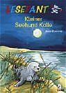 ISBN 9783785545850: Kleiner Seehund Kalle: Wunderschönes Erstlesebuch ab 7 Jahre (Lesefant)