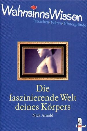 ISBN 9783785546758: Die faszinierende Welt deines Körpers