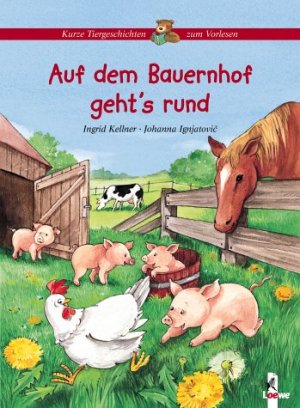 ISBN 9783785547731: Auf dem Bauernhof geht's rund