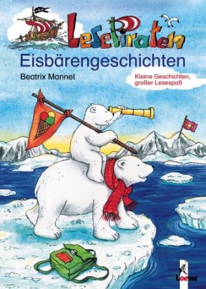 ISBN 9783785547793: Lesepiraten: Eisbärengeschichten (Gebundene Ausgabe) (Ab 7 Jahre)