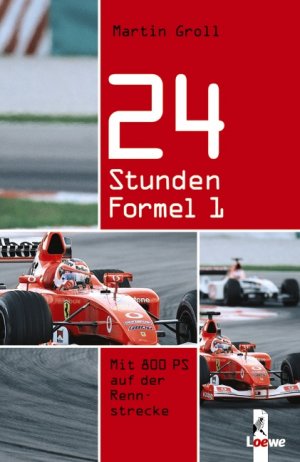 ISBN 9783785550342: 24 Stunden Formel 1