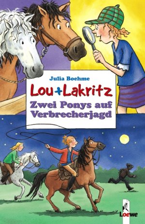 ISBN 9783785551813: Lou + Lakritz - Zwei Ponys auf Verbrecherjagd