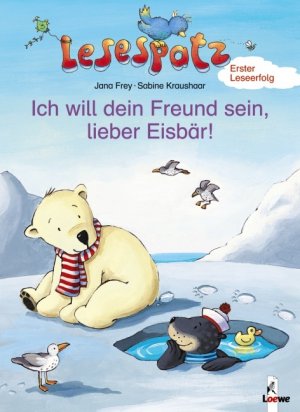 ISBN 9783785555071: Ich will dein Freund sein, lieber Eisbär