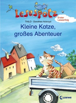 gebrauchtes Buch – Thilo, Dorothea Ackroyd – Kleine Katze, großes Abenteuer