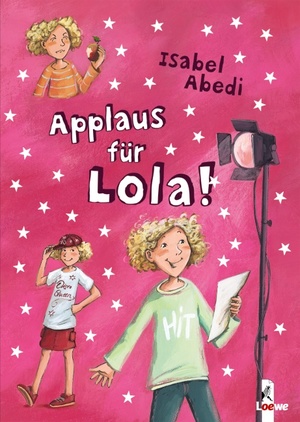 ISBN 9783785556924: Applaus für Lola! (Band 4) - Lustiges Kinderbuch für Mädchen und Jungen ab 9 Jahre