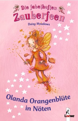 gebrauchtes Buch – Daisy Meadows – Olanda Orangenblüte in Nöten (Band 2) (Die fabelhaften Zauberfeen, Band 2)