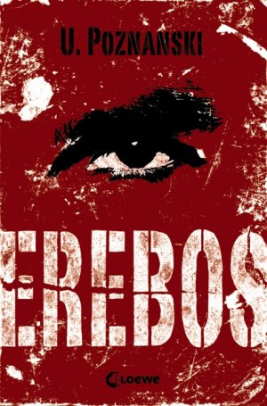 ISBN 9783785569573: Erebos: Thriller. Ausgezeichnet mit dem Deutschen Jugendliteraturpreis 2011, Kategorie Preis der Jugendlichen