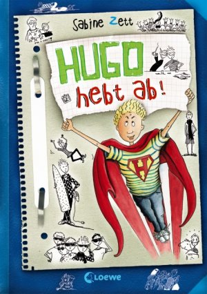 ISBN 9783785571460: Hugo hebt ab! (Band 3) : Lustiges Kinderbuch für Mädchen und Jungen ab 10 Jahre