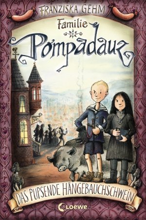 ISBN 9783785571750: Familie Pompadauz - Das pupsende Hängebauchschwein