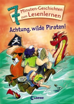 ISBN 9783785573051: 7-Minuten-Geschichten zum Lesenlernen. Achtung, wilde Piraten!