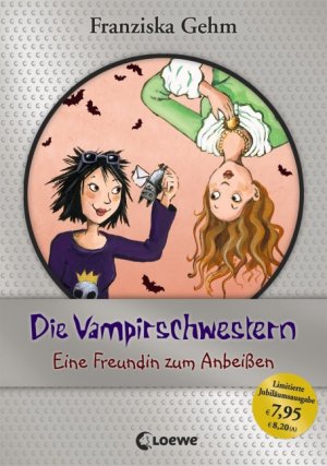 ISBN 9783785577899: Die Vampirschwestern – Eine Freundin zum Anbeißen - Jubiläums-Ausgabe