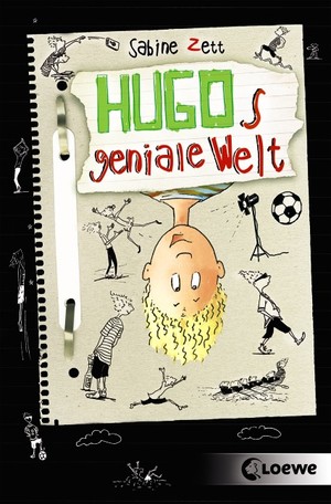 ISBN 9783785580622: Hugos geniale Welt (Band 1) - Lustiges Kinderbuch für Mädchen und Jungen ab 10 Jahre