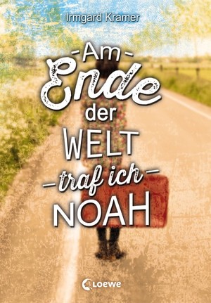 ISBN 9783785581278: Am Ende der Welt traf ich Noah