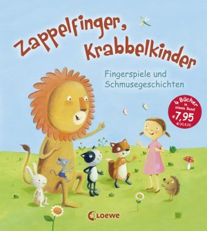 ISBN 9783785583180: Zappelfinger, Krabbelkinder : Fingerspiele und Schmusegeschichten