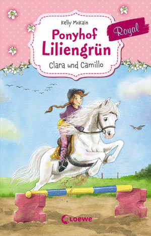 ISBN 9783785589151: Ponyhof Liliengrün Royal (Band 3) - Clara und Camillo - Pferdebuch für Mädchen ab 7 Jahre