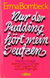 ISBN 9783785702277: Nur der Pudding hört mein Seufzen