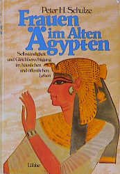 ISBN 9783785704783: Frauen im Alten Ägypten - Selbständigkeit und Gleichberechtigung im häuslichen und öffentlichen Leben