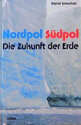 ISBN 9783785706954: Nordpol - Südpol Die Zukunft der Erde