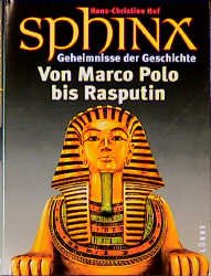 ISBN 9783785708439: Sphinx - Geheimnisse der Geschichte – Von Marco Polo bis Rasputin