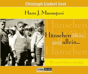 ISBN 9783785714249: Hänschen klein, ging allein - Mein Weg in die Neue Welt; Die Fortsetzung von "Neger, Neger, Schornsteinfeger" - Christop Lindert Liest Hans J. Massaquoi - CD-Box - 4 CD's - Spielzeit ca. 287 Minuten