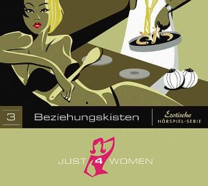 ISBN 9783785714942: Just4Women. Erotische Hörspielserie / Just4Women - Beziehungskisten