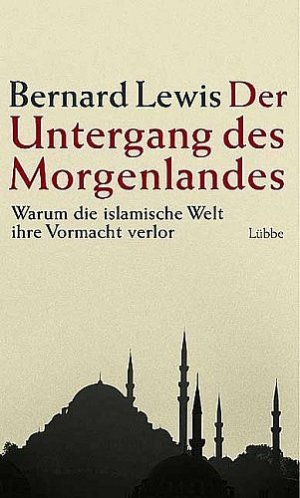 ISBN 9783785721087: Der Untergang des Morgenlandes