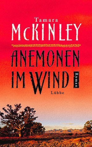 ISBN 9783785721131: Anemonen im Wind : Roman. Aus dem australischen Engl. von Rainer Schmidt