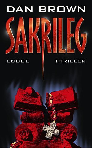 ISBN 9783785721520: Sakrileg : Thriller. Dan Brown. Aus dem Amerikan. von Piet van Poll