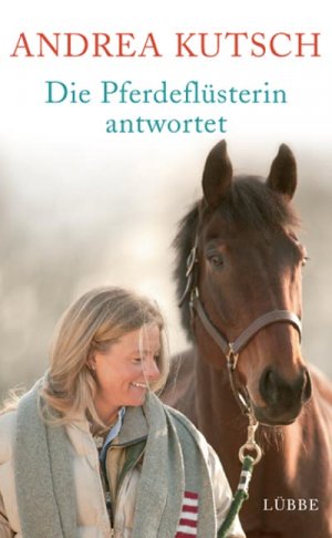 gebrauchtes Buch – Andrea Kutsch – Die Pferdeflüsterin antwortet: